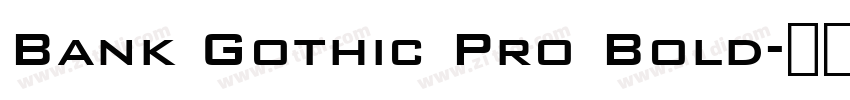 Bank Gothic Pro Bold字体转换